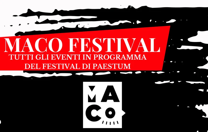 Maco Festival: tutti gli eventi in programma