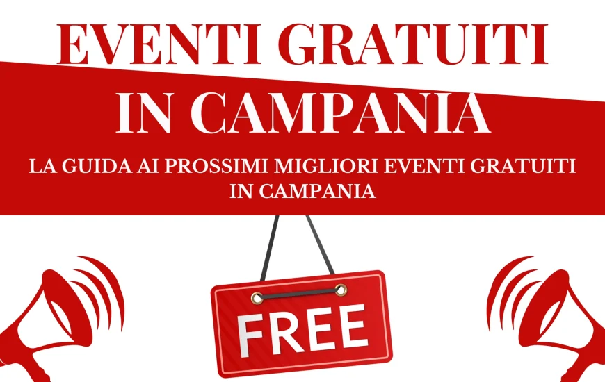 Migliori eventi gratuiti in Campania estate 2022 Migliori eventi gratuiti in Campania estate 2022