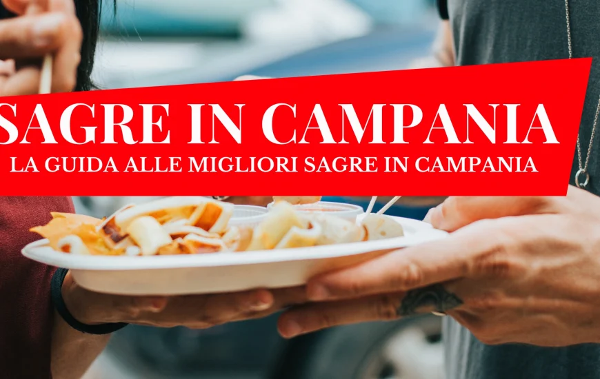 Sagre in Campania da non perdere quest’estate 2022 Sagre in Campania da non perdere quest’estate 2022