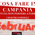 Eventi da non perdere in Campania a febbraio 2023