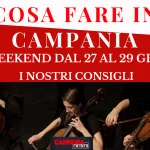 Cosa fare in Campania nel weekend dal 27 al 29 gennaio