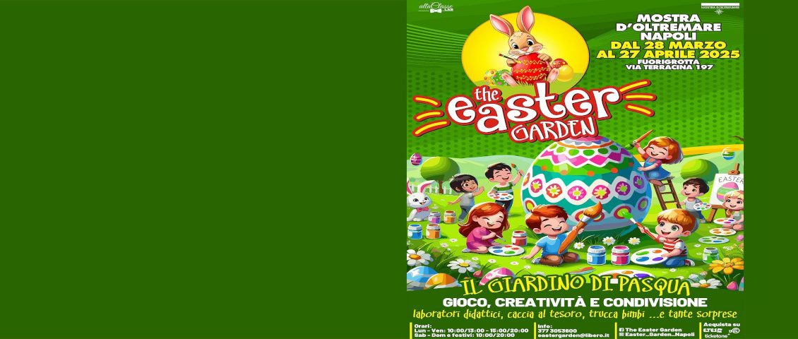 The Easter Garden – Napoli The Easter Garden – Napoli
