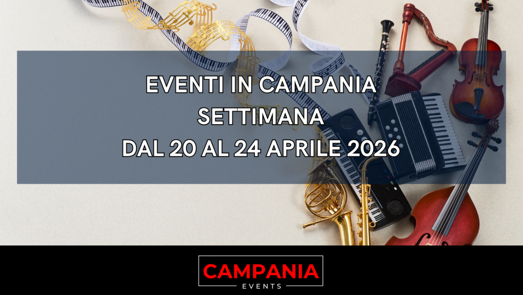 Eventi in Campania Settimana