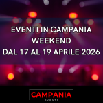 Eventi in Campania nel Weekend dal 17 al 19 aprile 2026