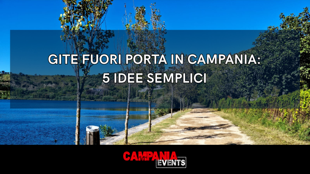 Gite Fuori Porta In Campania