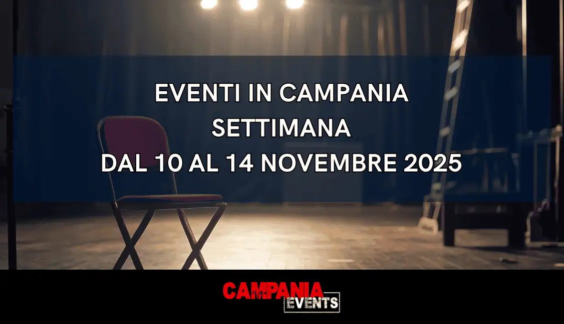 Eventi in Campania: Cosa fare a Napoli e in Campania nella settimana dal 10 al 14 novembre 2025 Svg%3E
