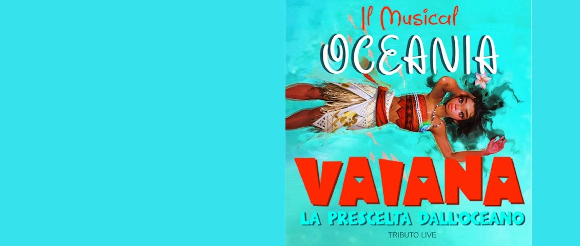 Oceania – Il Musical al Teatro Augusteo di Salerno Oceania – Il Musical al Teatro Augusteo di Salerno